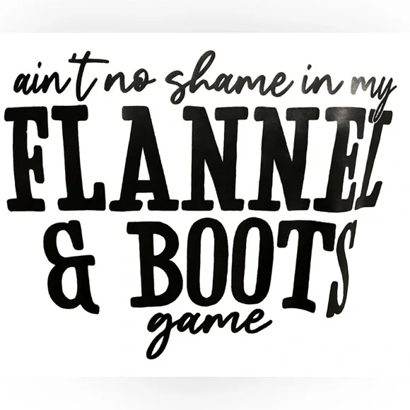 Light Gray Short Sleeve T-shirt Ain't No Shame in My Flannel & Boot Ga… - Picture 2 of 4